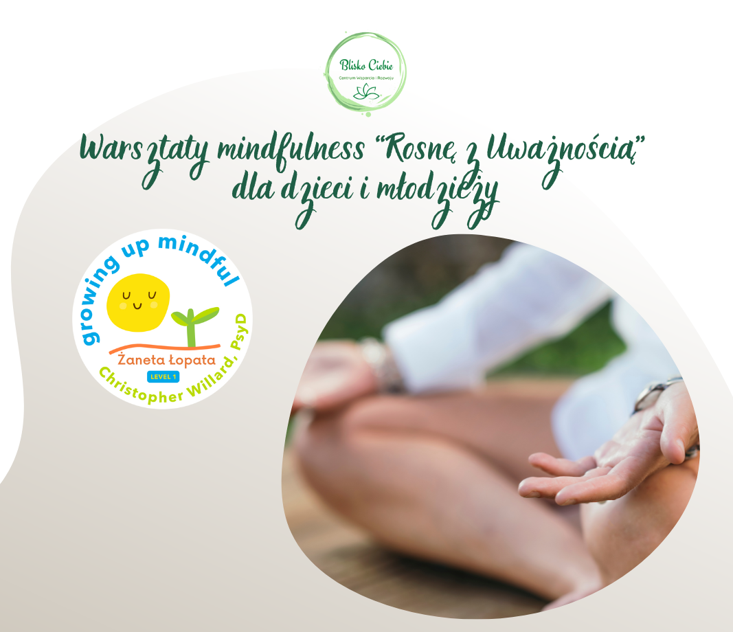 Growing up mindful Rosnę z Uważnością